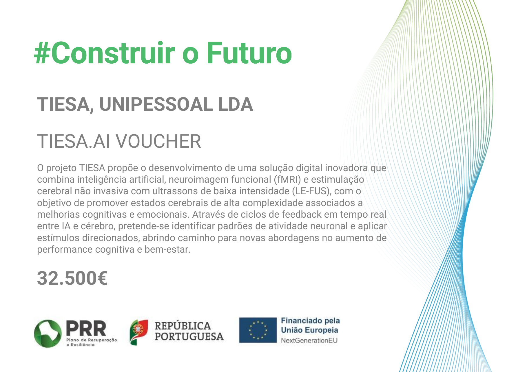 TIESA.AI Voucher — official PRR funding information sheet. Project funded by the Recovery and Resilience Plan (PRR), República Portuguesa and the European Union, NextGenerationEU. Total funding €32,500.